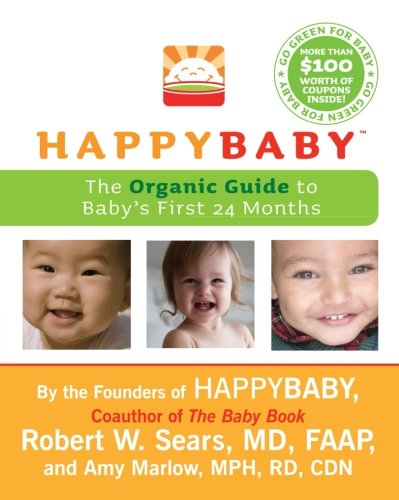 HappyBaby: The Organic Guide to Baby’s First 24 Months